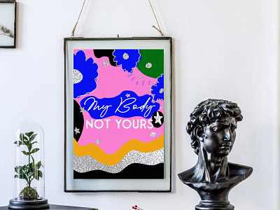 My Body, Not Yours abstract art branding design feminist icon illustration minimal quote art typography