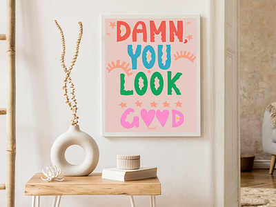 Damn You Look Good abstract art design feminist graphic design illustration illustrator logo minimal quote art