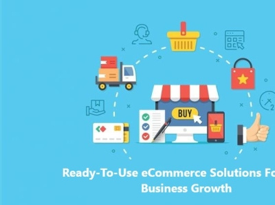 Ready To Use eCommerce Solutions For Your Business Growth