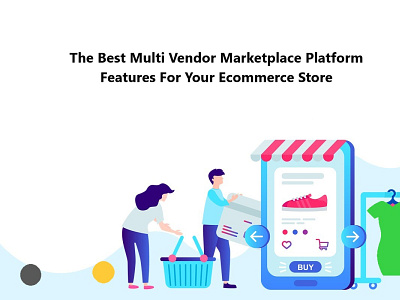 The Best Multi Vendor Marketplace Platform Features For Your Eco ecommerce business ecommerce website ecommerce website builder multivendor marketplace multivendor marketplace platform