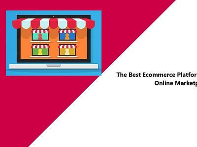 The Best Ecommerce Platform For Building An Online Marketplace