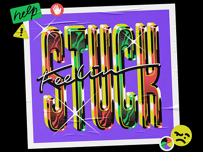 Feelin' Stuck chrome chrome type font hand lettering poster stickers type design typography