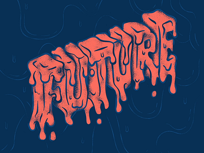 Future 3d font animation custom font drip handletter illustration logo ooze slime typography