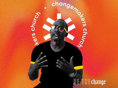 Changemakers church branding branding church branding church logo church poster design graphic design logo