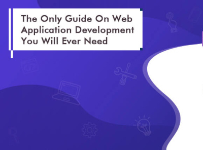 The Only Guide On Web Application Development You Will Ever Need webdevelopent