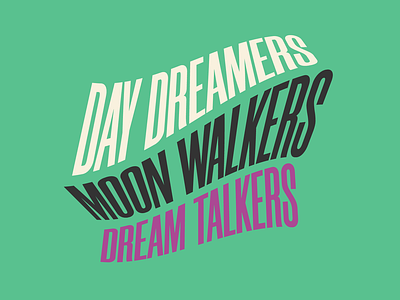 Day Dreamers aurora creative daydreamers design dreamwalkers graphicdesign lyrics moonwalkers music type typography