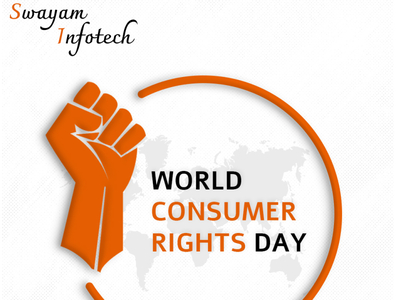 World Consumer Rights Day By Swayam Infotech On Dribbble