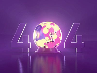 404 - Crystal Ball 3d 404 404 error 404page animation ball interface logo logo animation ui ux website