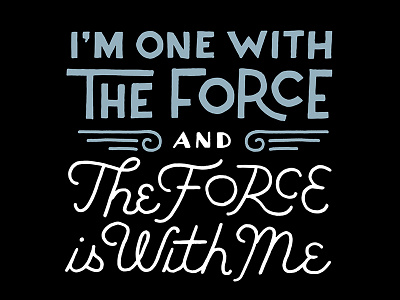 The Force Is with Me hand lettered hand lettering lettering
