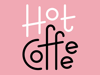Hot Coffee coffee hand lettering lettering type typography