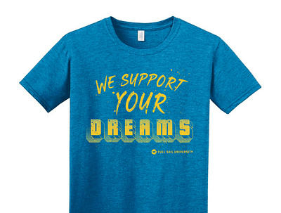 WE SUPPORT YOUR DREAMS dreams shirt