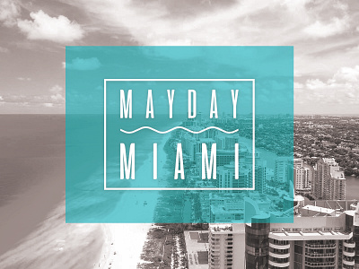 Mayday Miami