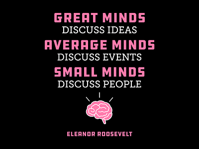 Great Minds eleanor quote roosevelt