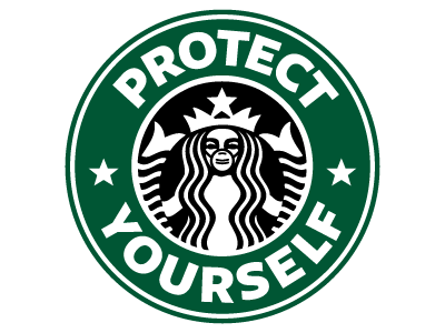 PROTECT YOURSELF - Starbucks