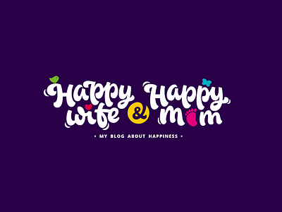 Happy Wife & Happy Mom blog childish children happy kid lettering logo logotype mom parenting positive wife