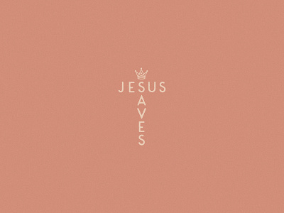 JESUS SAVES christian church design cross crown illustration jesus type typography