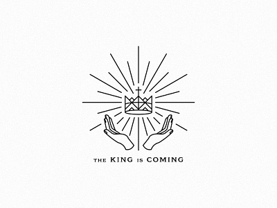 THE KING IS COMING church design crown hands icon illustration jesus king line art serif sunburst thin lines typography