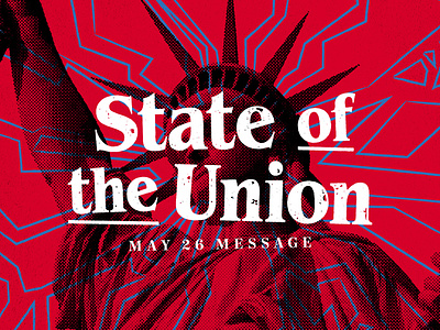STATE OF THE UNION america break church design glass grungy halftone memorial day message series shatter statue of liberty typography usa wordmark