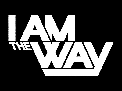 I Am The Way custom type i am the way t shirt the way typography