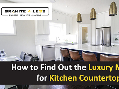 How to find out the luxury Material for Kitchen Countertop
