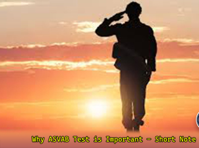 Why ASVAB Test is Important Short Note asvab practice test asvab test practice free asvab test online asvab test