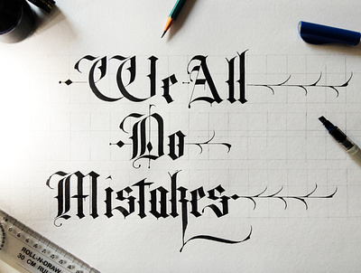 We all do mistakes | Customized Textualis Quadrata calligraphy calligraphy and lettering artist calligraphy artist calligraphy font calligraphy logo design handwritten font handwrittenfont illustration karma tattoo art typography