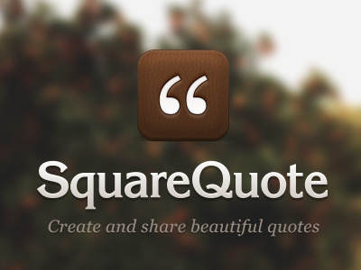SquareQuote Launch app background beautiful create earthy icon interface ios mobile quotes square