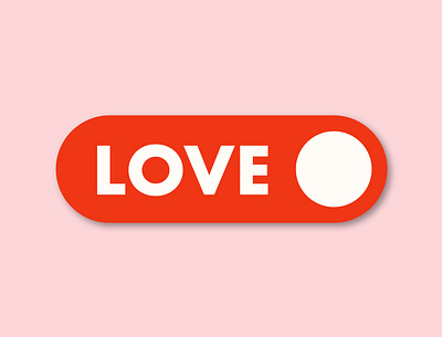 ❤️ Turn ON the "LOVE button" ❤️ art design flat graphic design illustration illustrator logo minimal typography vector