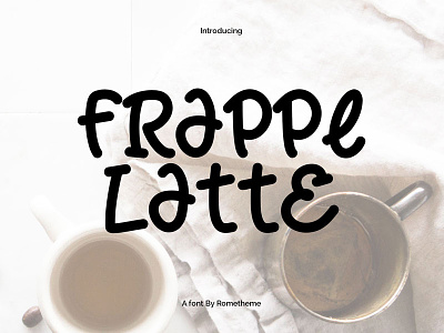 Frappe Latte Font cartoon cute fancy font handwritten playful sweet tasty