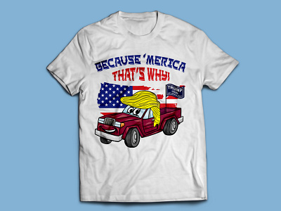 Trump T-shirt design 2020 car car tshirt illustration t shirt t shirt art t shirt design t shirt designer t shirt illustration t shirt mockup texture trump typography usa usa flag