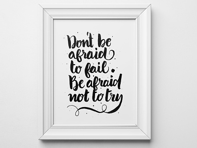 Hand lettering quote - Pentel Brush Pen afraid be brush pen calligraphy frame hand drawing ink pentel quote try typography