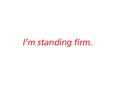 Standing Firm