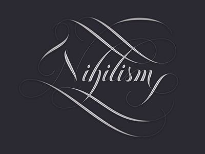 Nihilism lettering calligraphy copperplate flourish illustration lettering