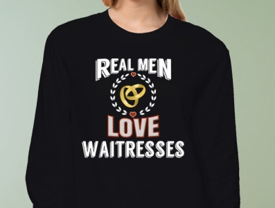 Real Men Love Waitresses Long Sleeve Shirt funny shirt long sleeve shirt shirts waitress