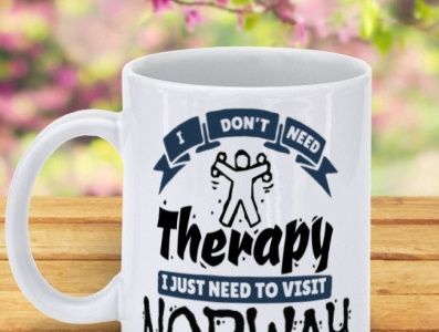 I Don t Need Therapy I Just Need To Visit Norway Coffee Mug