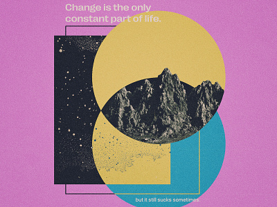 Change is the only constant part of life... design illustration inspiration space
