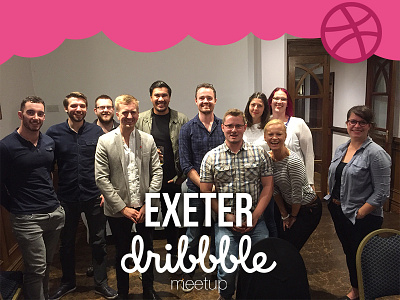 1st Exeter Dribbble Meetup designers devon exeter meetup