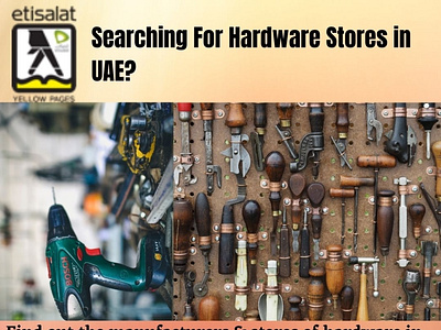 Searching For Hardware Stores in UAE? hardware hardware shop hardware stores hardware tools