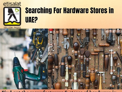 Searching For Hardware Stores in UAE?