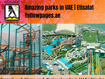 Amazing parks in UAE | Etisalat Yellowpages.ae