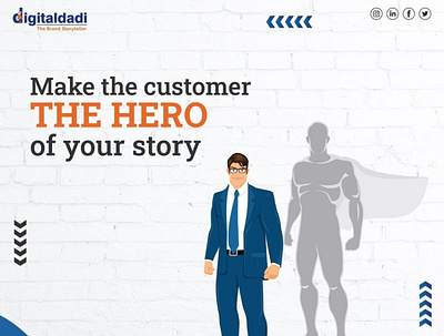 Make customer "The Hero" of your story bestdigitalmarketingcompany branding brandstoryteller digitaldadi digitalmarketing digitalmarketingagency socialmedia startups