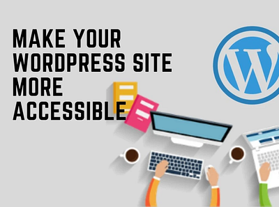5 Best Tips To Make Your WordPress Site More Accessible wordpress site