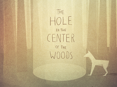 The Hole in the Center of the Woods
