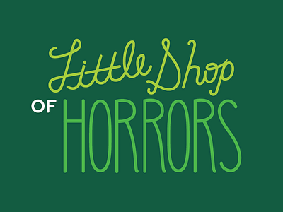 little shop | type little shop of horrors play theatre type typography