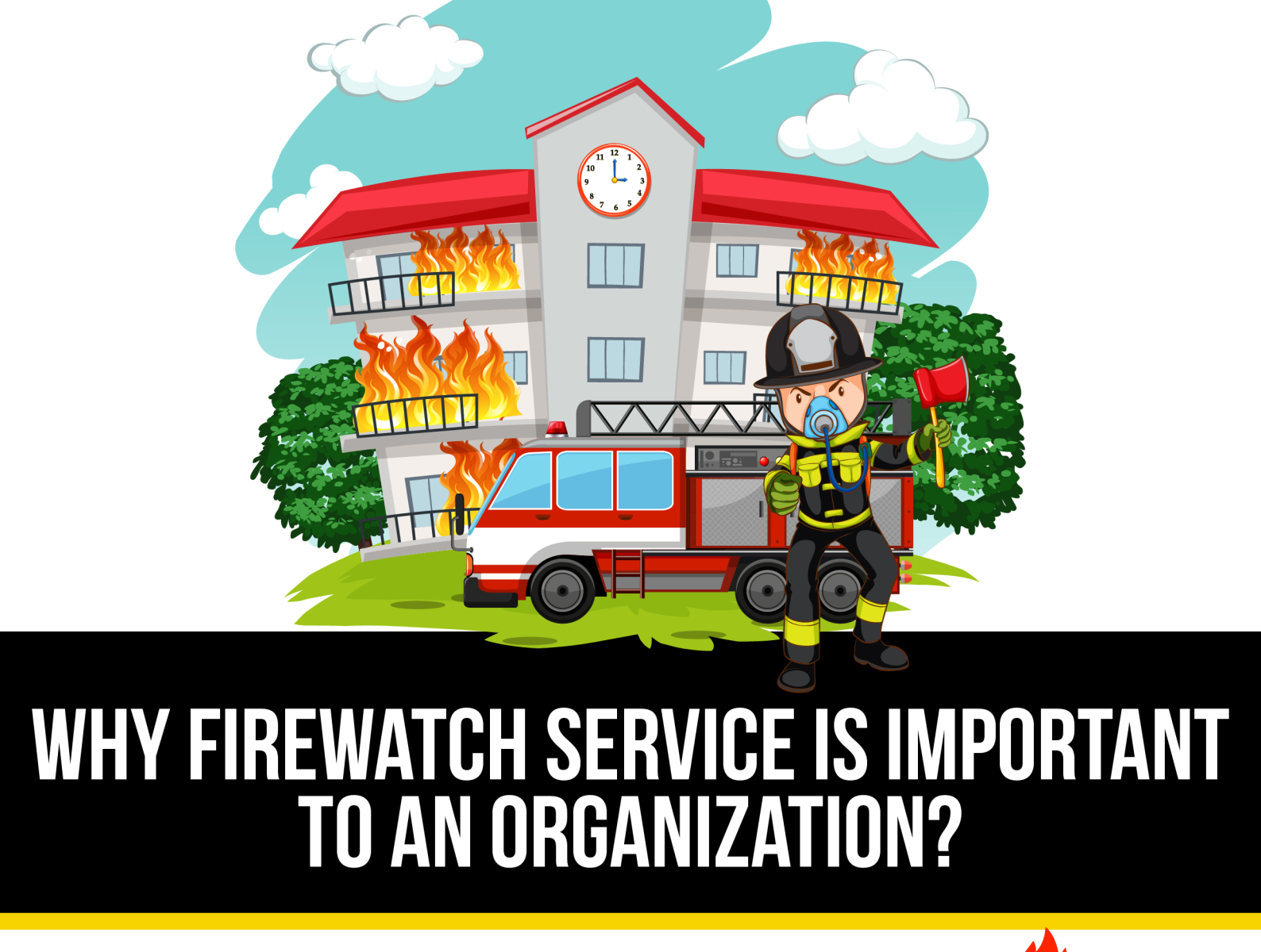 Firewatch Guards Are Trained To Maintain Fire Protection By United ...