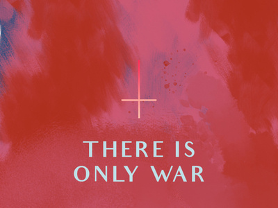 There is Only War by Vlad on Dribbble
