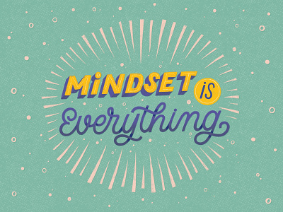 Mindset is everything graphic design handlettering illustration lettering lettering art lettering artist type typography