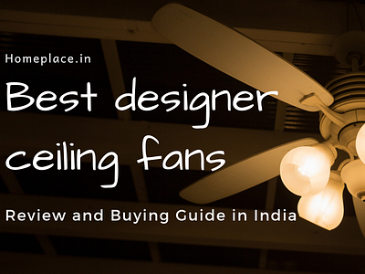 Best designer ceiling fans in India