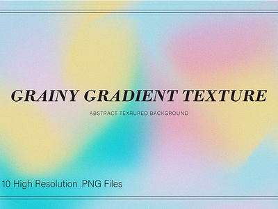 Grainy Gradient Texture Set abstract backdrop color gradient grain grainy light liquid noisy set texture wave