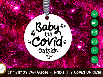 Christmas Svg Quote Baby it is Covid Outside christmas crafts design ornaments svg